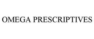 OMEGA PRESCRIPTIVES trademark