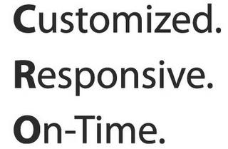 CUSTOMIZED. RESPONSIVE. ON-TIME. trademark