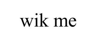 WIK ME trademark