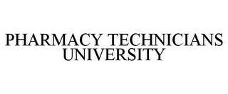 PHARMACY TECHNICIANS UNIVERSITY trademark