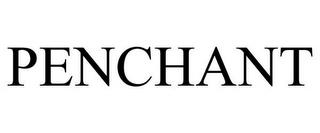 PENCHANT trademark