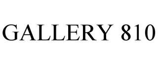 GALLERY 810 trademark