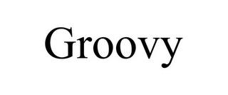 GROOVY trademark