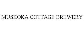 MUSKOKA COTTAGE BREWERY trademark