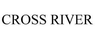 CROSS RIVER trademark