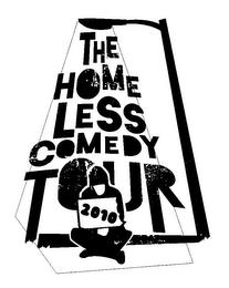 THE HOME LESS COMEDY TOUR 2010 trademark