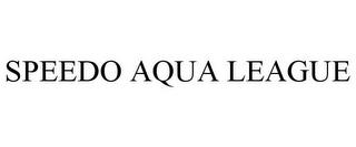 SPEEDO AQUA LEAGUE trademark