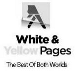 WHITE & YELLOW PAGES THE BEST OF BOTH WORLDS trademark