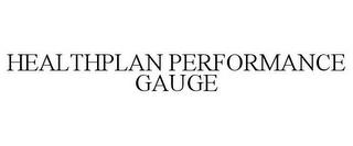 HEALTHPLAN PERFORMANCE GAUGE trademark