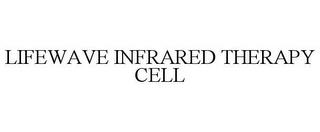 LIFEWAVE INFRARED THERAPY CELL trademark