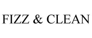 FIZZ & CLEAN trademark