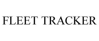 FLEET TRACKER trademark