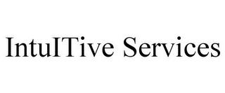 INTUITIVE SERVICES trademark