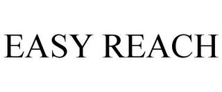 EASY REACH trademark