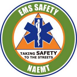 EMS SAFETY NAEMT TAKING SAFETY TO THE STREETS trademark