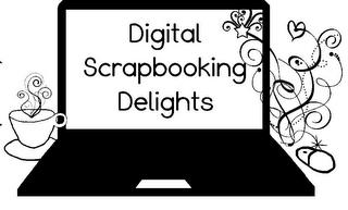 DIGITAL SCRAPBOOKING DELIGHTS trademark