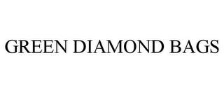 GREEN DIAMOND BAGS trademark