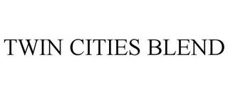 TWIN CITIES BLEND trademark