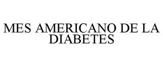 MES AMERICANO DE LA DIABETES trademark