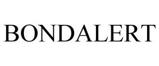 BONDALERT trademark