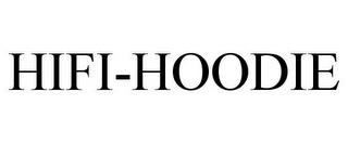 HIFI-HOODIE trademark