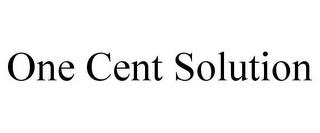 ONE CENT SOLUTION trademark