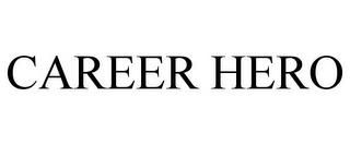 CAREER HERO trademark