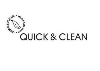 QUICK & CLEAN MILD FOAM WASH QUICK & CLEAN trademark