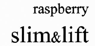 RASPBERRY SLIM&LIFT trademark