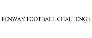 FENWAY FOOTBALL CHALLENGE trademark