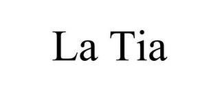 LA TIA trademark