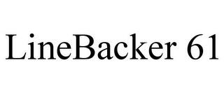 LINEBACKER 61 trademark