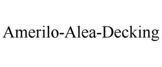 AMERILO-ALEA-DECKING trademark