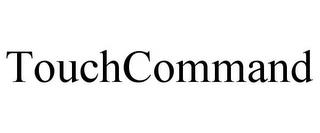 TOUCHCOMMAND trademark