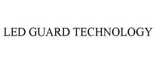 LED GUARD TECHNOLOGY trademark