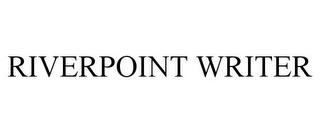 RIVERPOINT WRITER trademark