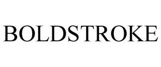 BOLDSTROKE trademark