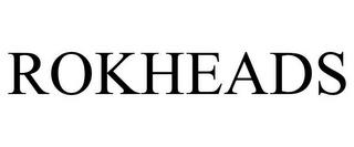 ROKHEADS trademark