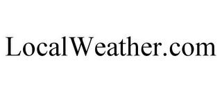 LOCALWEATHER.COM trademark