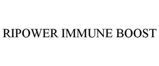 RIPOWER IMMUNE BOOST trademark