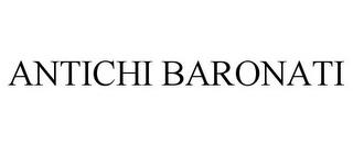 ANTICHI BARONATI trademark