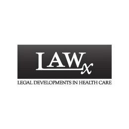 LAWX LEGAL DEVELOPMENTS IN HEALTH CARE trademark