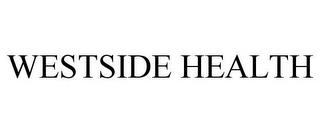 WESTSIDE HEALTH trademark