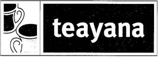 TEAYANA trademark