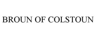 BROUN OF COLSTOUN trademark