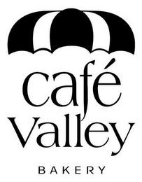 CAFÉ VALLEY BAKERY trademark