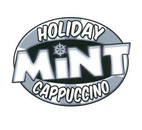 HOLIDAY MINT CAPPUCCINO trademark