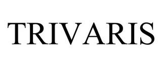 TRIVARIS trademark