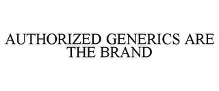 AUTHORIZED GENERICS ARE THE BRAND trademark