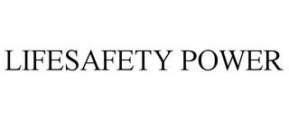 LIFESAFETY POWER trademark